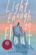 Deeply moving and authentic, this debut novel in verse—winner of a Schneider Family Book Award Honor—follows teenage Evie through her eating disorder treatment and recovery. LIGHT ENOUGH TO FLOAT by Lauren Seal, now at MPHOnline.com.