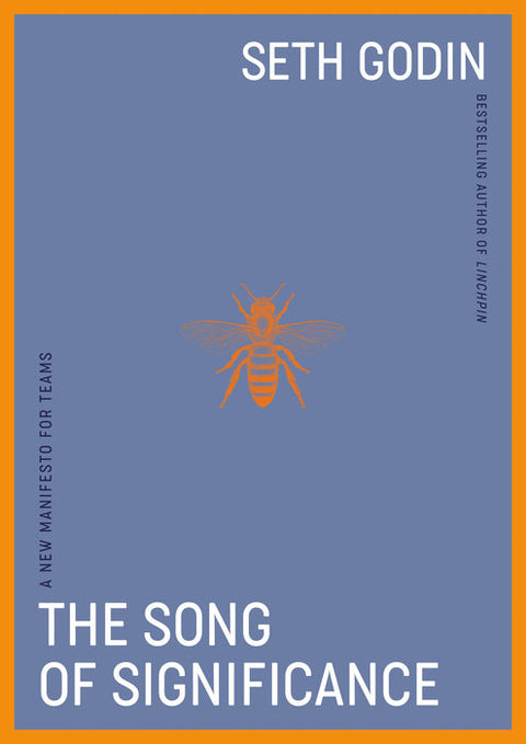 The Song of Significance: A New Manifesto for Teams (Hardback) - MPHOnline.com