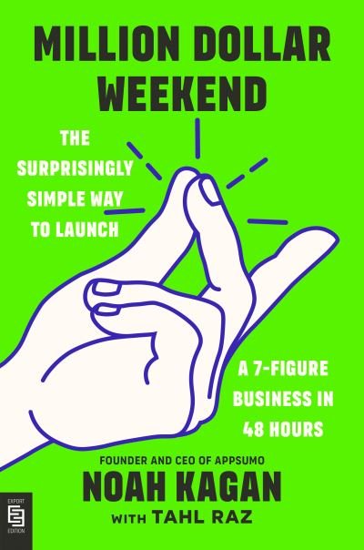 Million Dollar Weekend : The Surprisingly Simple Way to Launch a 7-Figure Business in 48 Hours - MPHOnline.com