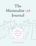The Minimalist-ish Journal: Buy Less, Live Better, and Find Joy in What You Already Have - MPHOnline.com