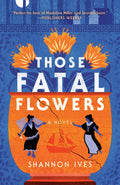 Those Fatal Flowers - MPHOnline.com
