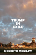 Trump in Exile - MPHOnline.com