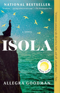 A young woman and her lover are marooned on an island in ISOLA, a historical epic of love, faith, and defiance from Allegra Goodman. Now at MPHOnline.com.