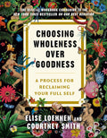 Choosing Wholeness Over Goodness - MPHOnline.com