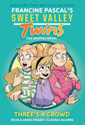 Sweet Valley Twins Graphic Novel #07: Three's a Crowd - MPHOnline.com