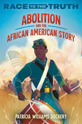Abolition and the African American Story (Race to the Truth) - MPHOnline.com