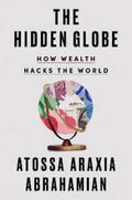 The Hidden Globe: How Wealth Hacks the World - MPHOnline.com