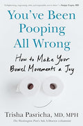 You've Been Pooping All Wrong: How to Make Your Bowel Movements a Joy - MPHOnline.com