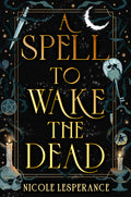 A Spell to Wake the Dead - MPHOnline.com