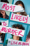 Yearbook superlatives turn deadly in MOST LIKELY TO MURDER, a darkly funny young adult thriller from Lish McBride. Now at MPHOnline.com.