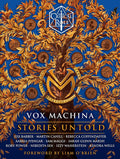 Celebrate a decade of Critical Role with this anthology featuring the perspectives of ten characters who fought alongside—and against—Vox Machina, with a foreword by cast member Liam O’Brien. VOX MACHINA: STORIES UNTOLD, now at MPHOnline.com.
