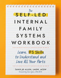 The Self-Led Internal Family Systems Workbook - MPHOnline.com