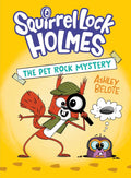 Detective Squirrel Lock Holmes and her trusty sidekick Mole Watson are on the hunt for a missing pet rock in SQUIRREL LOCK HOLMES: THE PET ROCK MYSTERY, the first book of the hilarious early graphic chapter book series. Now at MPHOnline.com.