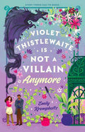 Violet Thistlewaite Is Not a Villain Anymore - MPHOnline.com
