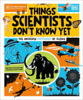 Things Scientists Don't Know Yet (HC) - MPHOnline.com