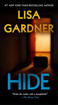 It was the case that nearly killed him. Now a gruesome discovery in an underground chamber is about to resurrect his worst nightmare. And Massachusetts State Police detective Bobby Dodge has only one lead... HIDE by Lisa Gardner, now at MPHOnline.com.