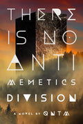 Humanity is under assault by malevolent 'antimemes'—ideas that attack memory, identity, and the fabric of reality itself—in this whip-smart tale of science-fiction horror, an entirely reimagined and expanded version of the beloved online novel. This is qntm's THERE IS NO ANTIMEMETICS DIVISION, now at MPHOnline.com.