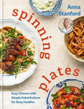 Spinning Plates: Easy Dinners with Simple Substitutions for Busy Families - MPHOnline.com