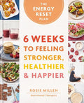The Energy Reset Plan: 6 Weeks to Feeling Stronger, Healthier & Happier - MPHOnline.com