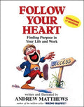 Follow Your Heart: Finding Purpose in Your Life and Work - MPHOnline.com