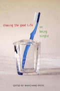 Chasing the Good Life: On Being Single - MPHOnline.com