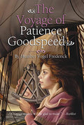 THE VOYAGE OF PATIENCE GOODSPEED (ALADDIN HISTORIAL FICTION) - MPHOnline.com