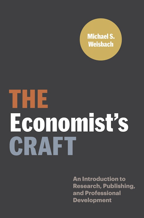 The Economist’s Craft: An Introduction to Research, Publishing, and Professional Development - MPHOnline.com