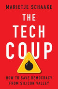 The Tech Coup: How to Save Democracy from Silicon Valley - MPHOnline.com