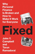 In FIXED, leading economists John Y. Campbell and Tarun Ramadorai reveal why today’s personal finance markets are rigged against us and offer practical steps to fix them. Now at MPHOnline.com.