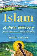Islam: A New History from Muhammad to the Present - MPHOnline.com