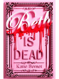 Beth March has been murdered, and all her sisters are suspects... But the March girls aren't the only ones with a story to tell in Katie Bernet's BETH IS DEAD, now at MPHOnline.com.