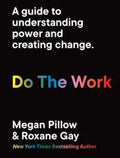 Do The Work: A guide to understanding power and creating change. - MPHOnline.com