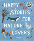 Happy Stories For Nature Lovers (9780711279278) - MPHOnline.com