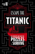 Escape The Titanic: Use your wits and solve the puzzles to survive - MPHOnline.com