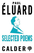 Calder Selected Poems: Eluard - MPHOnline.com