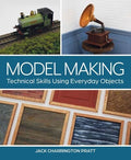 Model Making : Technical Skills Using Everyday Objects - MPHOnline.com