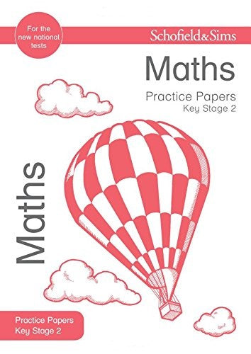 Schofield Practice Papers Maths Key Stage 2 - MPHOnline.com