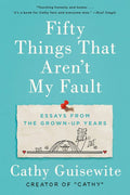 Fifty Things That Aren't My Fault - MPHOnline.com