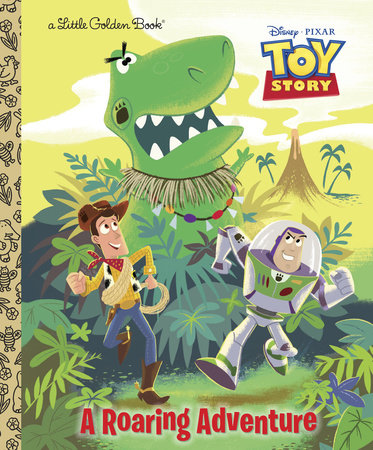 Toy Story: A Roaring Adventure (Little Golden Book) - MPHOnline.com