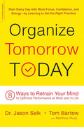 Organize Tomorrow Today 8 Ways to Retrain Your Mind - MPHOnline.com