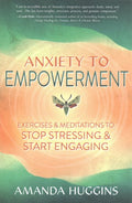 Anxiety to Empowerment: Exercises & Meditations to Stop Stressing & Start Engaging - MPHOnline.com