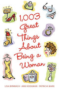 1,003 Great Things About Being a Woman - MPHOnline.com