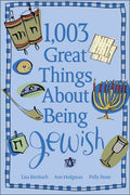 1,003 Great Things About Being Jewish - MPHOnline.com
