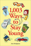 1,003 Ways to Stay Young - MPHOnline.com
