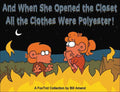 Collection: And When She Opened the Closet, All the Clothes Were Polyester - MPHOnline.com
