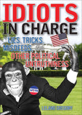 Idiots in Charge - MPHOnline.com
