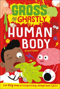 DK Gross and Ghastly Human Body - MPHOnline.com