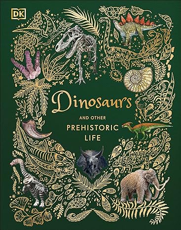 DK ANTHOLOGIES: Dinosaurs and Other Prehistoric Life - MPHOnline.com