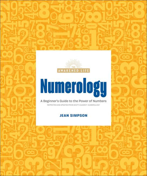 Numerology: A Beginner's Guide to the Power of Numbers (The Awakened Life) - MPHOnline.com