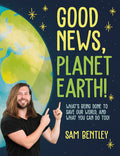 Good News, Planet Earth!: What's Being Done to Save Our World and What You Can Do Too! - MPHOnline.com